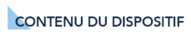 Contenu du dispositif